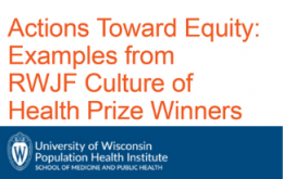 Actions Toward Equity: Examples from RWJF Culture of Health Prize Winners